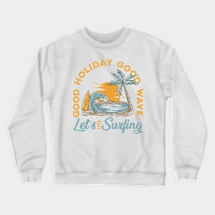 Good Holiday Crewneck Sweatshirt